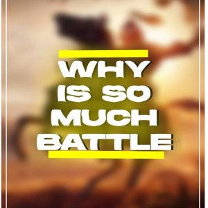 Why We Have So Many Battles
